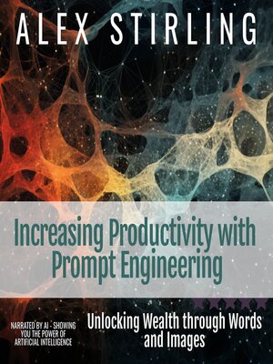 cover image of Increasing Productivity with Prompt Engineering